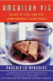 American Pie: Slices of Life (and Pie) from America\'s Back Roads